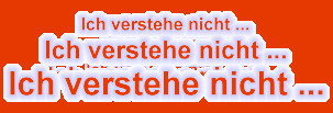 Ich verstehe nicht